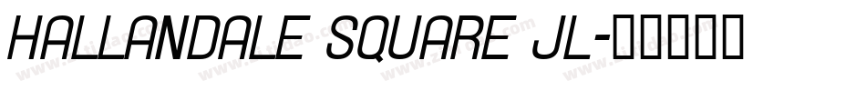 Hallandale Square JL字体转换